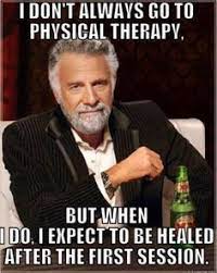 Do you need a sense of humor for physical therapy? 25 Physical Therapy Memes Ideas Physical Therapy Physical Therapy Memes Therapy Humor