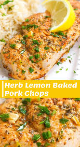 Easy Herb Lemon Baked Pork Chops Recipe Recipe Boneless Pork Chop Recipes Easy Pork Chop Recipes Healthy Pork Chop Recipes