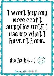 Pin By Diane Myers On Arts And Crafts Miscellaneous Craft Quotes Scrapbook Quotes Knitting Humor
