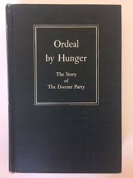 Nearly all can be traced back to the actual donner party. Ordeal By Hunger The Story Of The Donner Party By George R Stewart 1964 Donner Party Vintage Books Fiction Novels