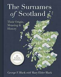 Return to slave manifests main page click on each slave name to view information on that voyage. Surnames Of Scotland Their Origin Meaning And History Black George F 9781626540590 Amazon Com Books