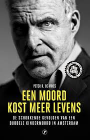 Peter rudolf de vries (born 14 november 1956) is a dutch investigative journalist and crime reporter.his television program peter r. Bol Com Een Moord Kost Meer Levens Peter R De Vries 9789089757432 Boeken