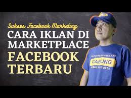 It is a place where you can take your business to carry out the selling and for. Cara Iklan Di Facebook Marketplace Terbaru Dijamin Banjir Orderan 100 Work Rujukan News