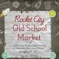 Rocket City Old School Market