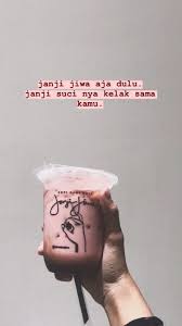 Janji Jiwa Di 2020 Minuman Smoothies Kutipan Kopi Kata Kata Indah