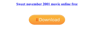 One thing leads to another and nelson ends up living with her through a november that will change his life forever. Sweet November 2001 Movie Online Free Pdf Google Drive
