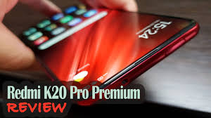 Xiaomi Redmi K20 Pro Premium Review ...