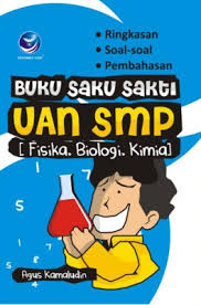 Buku Saku Sakti Uan Smp Fisika Biologi Kimia Agus Kamaludin Andi Publisher 978 979 29 2412 1 E Sentral Ebook Portal