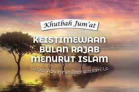 Hadis tentang bulan rajab yang dhoif. Khutbah Jum At Keistimewaan Bulan Rajab Menurut Islam Radio Rodja 756 Am
