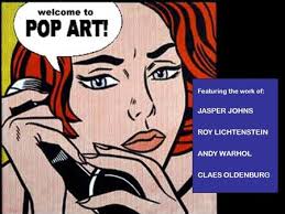 Pop Art Mid 1950's By: Savannah Ott & Destini Spencer.