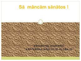 Proiectul educativ săptămâna educației globale. Ppt SÄ MancÄm SÄnÄtos Powerpoint Presentation Free Download Id 4479755