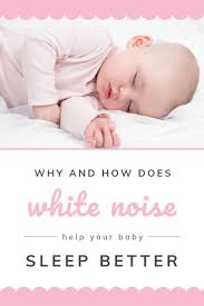 8 Benefits Of Baby White Noise White Noise Baby White Noise Machine Baby Baby Sleep