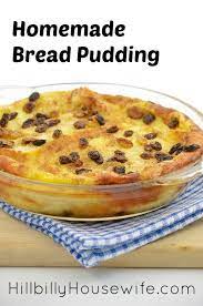 Bread Pudding Hillbilly Housewife Best Bread Pudding Recipe Bread Pudding Easy Pudding Recipes