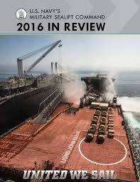 military sealift commands year in review 2016 by military