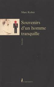 Souvenirs d'un homme tranquille de Marc Kober