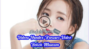 Terutama anda yang terjun di dunia fotografi. Download Videos Yandex Browser Video Bokeh Museum Update 2021