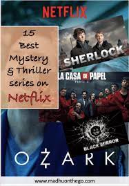 Here is the 13 best mystery tv shows on netflix which you shouldn't miss it. 15 Best Mystery Thriller Series On Netflix Mystery Tv Series Mystery Thriller Best Mysteries