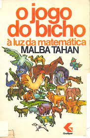 O Jogo Do Bicho A Luz Da Matematica Malba Tahan