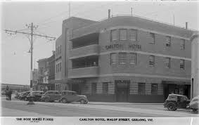 Carlton Hotel Geelong Australia History Geelong Historic Hotels