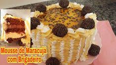 Calda De Maracujá Para Bolo Simples Bolo De Mousse De Maracuja Com Brigadeiro Dois Recheios Mousse De Maracuja Bolo De Mousse Ideias