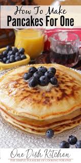 Pancake Recipe For One Fluffy And Delicious One Dish Kitchen Recipe In 2020 Pancakes For One Pancake Recipe Easy How To Make Pancakes