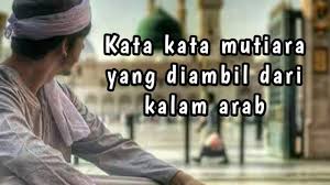 Percayalah di balik masalah yang diberikan kepadamu, selalu ada hikmah di dalamnya. Kata Kata Mutiara Yang Diambil Dari Kalam Arab By Th 02