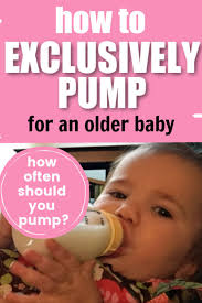 Between 8 months and 1 year of age, your baby needs 750 to 900 calories a day.3﻿ half of that (about 450 calories) should come from breast milk. Exclusively Pumping For An Older Baby Exclusive Pumping