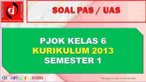 Semoga semakin cerdas dan berkarakter. Soal Uas Pas Pjok Kelas 6 Semester 1 Revisi 2019 2020 Dicariguru Com