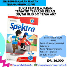 Kunci jawaban tema 1 kelas 6 selamatkan makhluk hidup subtema 1. Jual Buku Sd Kelas 6 Buku Spektra Kelas 6 Sd Mi Jilid 6c Tema 6 Dan 7 Kota Tangerang Selatan Happyholykids Tokopedia