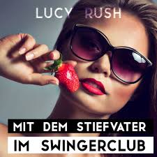 "Mit dem Stiefvater im Swingerclub" als Hörbuch kaufen
