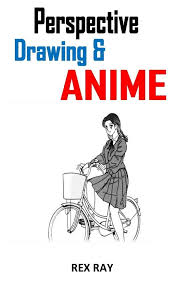 For mistakes beginners commonly make when drawing anime (and fixes for them) see: Perspective Drawing And Anime Discover Everything You Need To Know About Perspective Drawing In Relation To Anime Ray Rex 9798577110499 Amazon Com Books