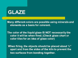 Glazing 101 Ceramics 1 Waverly Shell Rock Hs Glaze Is A