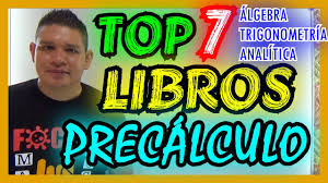 2.7 libro de espejos 90 3 materiales para el bloque de álgebra 92 3.1 tabla 100 92 3.2 liga de campeones 94 3.3 pista de álgebra 95 3.4 subir al 0 96 4 materiales para el bloque de estadística y probabilidad 97 4.1 fichas de colores 97 4.2 juegos para introducir la probabilidad 98 5 actividades de evaluación 103 tema 4. Top 7 Libros De Precalculo Para Ser Un Crack En Algebra Trigonometria Y Analitica Resena Pdf Youtube