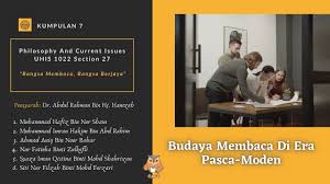 Sejarah telah mencatatkan bahawa bangsa yang berjaya antara lain dicirikan oleh masyarakatnya yang memiliki budaya literasi. Uhis 1022 27 Kumpulan 7 Budaya Membaca Di Era Pasca Moden Youtube