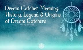 Dream Catcher Meaning History Legend Origins Of Dream Catchers Via Psyminds17 Dream Catcher Dream Catcher Legend Meaning Of Dream Catcher