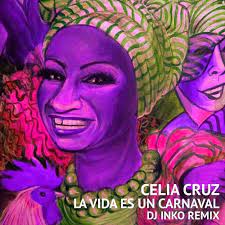Watch official video, print or download text in pdf. Stream Celia Cruz La Vida Es Un Carnaval Dj Inko Remix Free D L By Dj Inko Remixes Listen Online For Free On Soundcloud