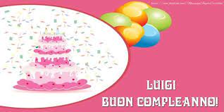 Torta E Fiori Buon Compleanno Luigi Cartoline Di Compleanno Con Nome Luigi Cartolineconnomi Com Buon Compleanno Cartolina Di Compleanno Compleanno
