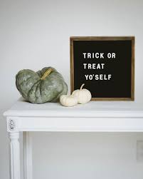 Trick Or Treat Yourself Felt Letterboard Quote Autumn Quotes Halloween Quotes Funny Halloween Say Halloween Quotes Funny Autumn Quotes Message Board Quotes