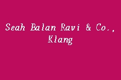 Seah Balan Ravi Co Klang Firma Guaman In Klang