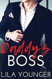 Off topic > be the boss, daddy. Daddy S Boss A Billionaire Older Man Younger Woman Romance By Lila Younger