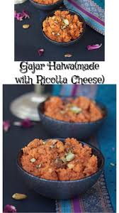Gajar Halwa A Carrot Pudding For Festivals And Special Occasion Easy And Quick Recipe With Pressure Cooker Gajar Ka Halwa Carrot Halwa Recipe Ricotta Recipes
