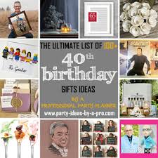Generational theorem encourages men (and women) to believe forty is now the new thirty. 100 40th Birthday Gifts By A Professional Party Planner