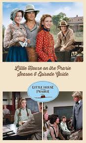 Little House On The Prairie Episode Guide Season 6 Little House On The Prairie Little House Episode Guide House Episodes