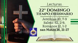 Lecturas Vigesimo Segundo Domingo Tiempo Ordinario Ciclo A