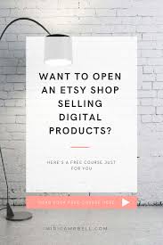Want To Open An Etsy Shop Selling Digital Products In 2020 Opening An Etsy Shop Etsy Shop Branding Starting An Etsy Business