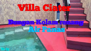 Villa Ciater Dengan Kolam Renang Air Panas Youtube
