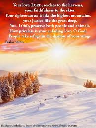 Psalm 36 5 7 God S Unfailing Love For Us Is Priceless Inspirational Scripture Scripture Verses Spiritual Words