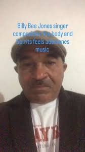 Billy Bee Jones Singer composition the body and Spirits feels ademanes music
