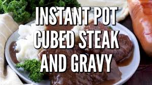 Instant pot cube steak recipe. Instant Pot Cubed Steak And Gravy Video The Country Cook