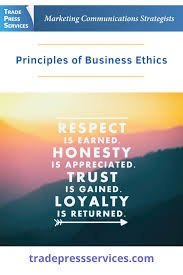 Principles Of Business Ethics In 2020 Business Ethics Business Ideas Entrepreneur Corporate Communication